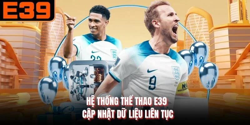 Hệ thống thể thao E39 cập nhật dữ liệu liên tục